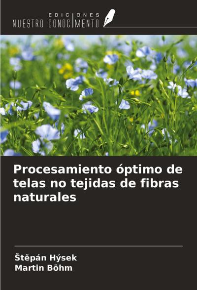 Procesamiento óptimo de telas no tejidas de fibras naturales