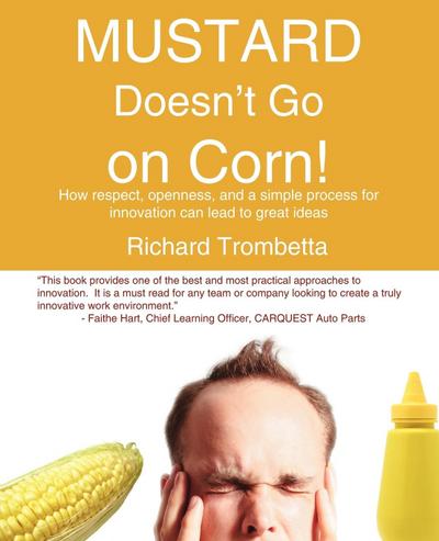Mustard Doesn’t Go on Corn!