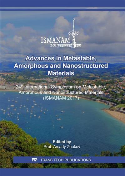 Advances in Metastable, Amorphous and Nanostructured Materials