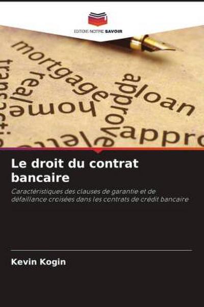 Le droit du contrat bancaire