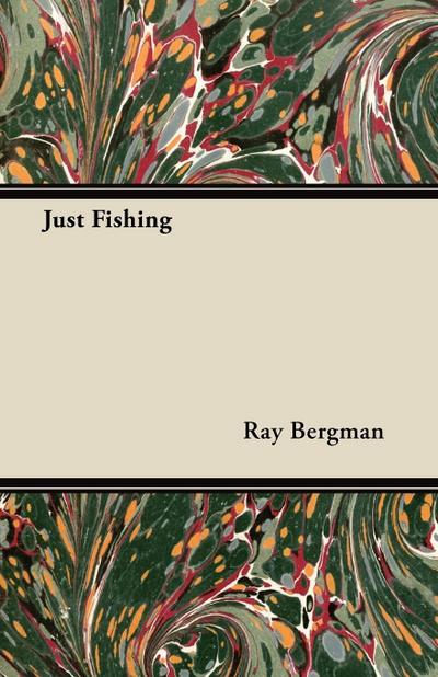 Just Fishing