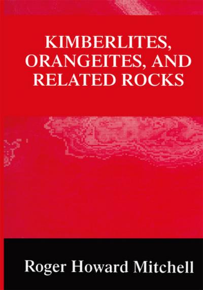 Kimberlites, Orangeites, and Related Rocks