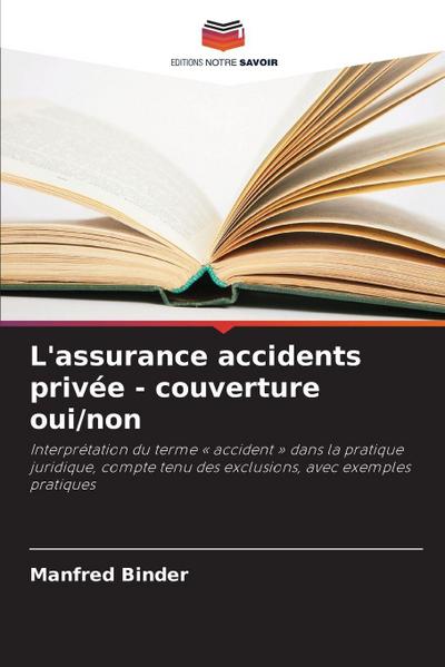 L’assurance accidents privée - couverture oui/non