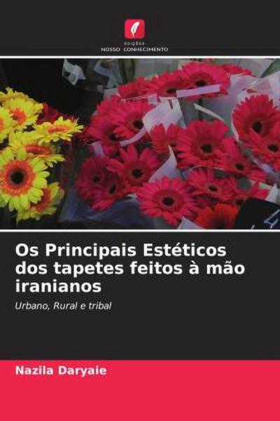 Os Principais Estéticos dos tapetes feitos à mão iranianos - Nazila Daryaie