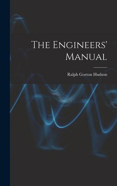 The Engineers’ Manual