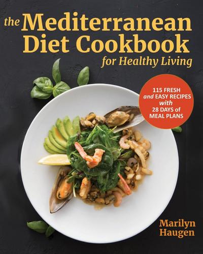 The Mediterranean Diet Cookbook for Healthy Living
