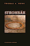 Strohbär - Kriminalroman: Finn Steinmanns erster Fall