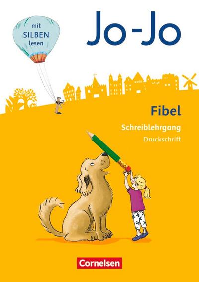 Jo-Jo Fibel 1. Schuljahr - Allgemeine Ausgabe - Neubearbeitung 2016. Druckschriftlehrgang