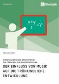 Der Einfluss von Musik auf die frühkindliche Entwi