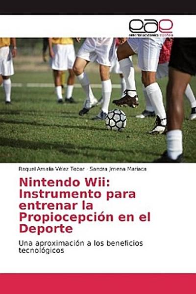 Nintendo Wii: Instrumento para entrenar la Propiocepción en el Deporte