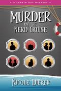 Murder on the Nerd Cruise (Larkin Day Mysteries, #4)