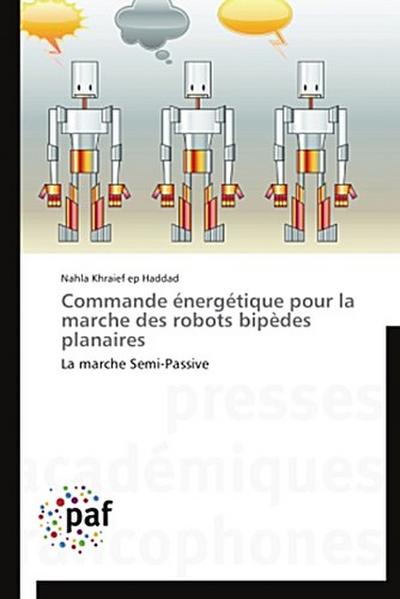 Commande énergétique pour la marche des robots bipèdes planaires