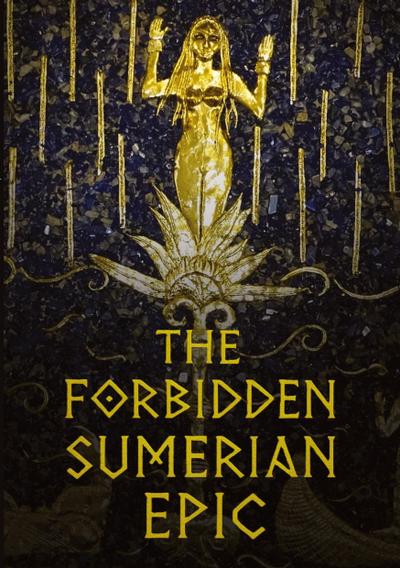 The Forbidden Sumerian Epic