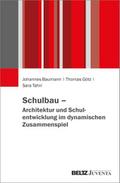 Schulbau - Architektur und Schulentwicklung im dynamischen Zusammenspiel