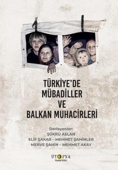 Türkiyede Mübadiller ve Balkan Muhacirleri