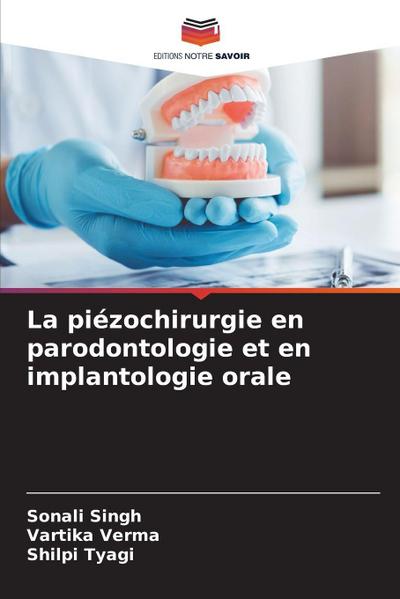 La piézochirurgie en parodontologie et en implantologie orale