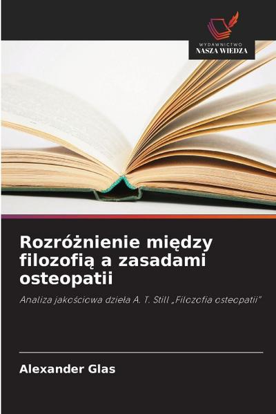 Rozró¿nienie mi¿dzy filozofi¿ a zasadami osteopatii