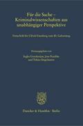 Für die Sache - Kriminalwissenschaften aus unabhän