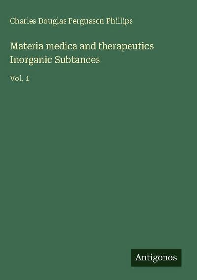 Materia medica and therapeutics Inorganic Subtances