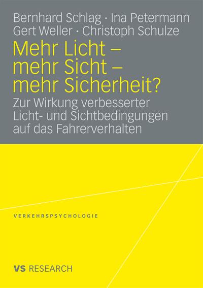 Mehr Licht, mehr Sicht, mehr Sicherheit?