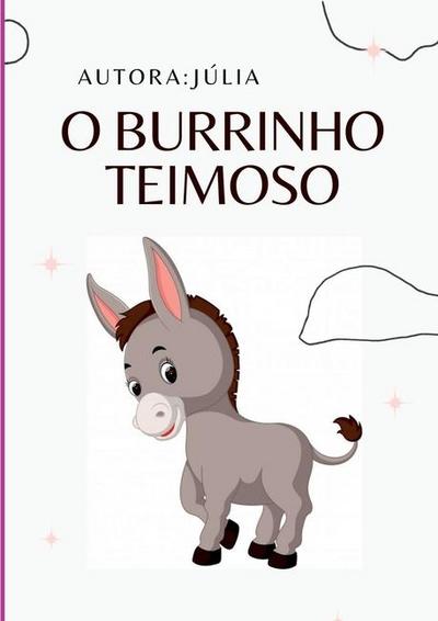 O Burrinho Teimoso