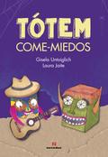 Tótem Come-Miedos