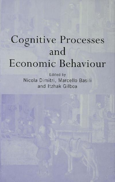 Cognitive Processes and Economic Behaviour