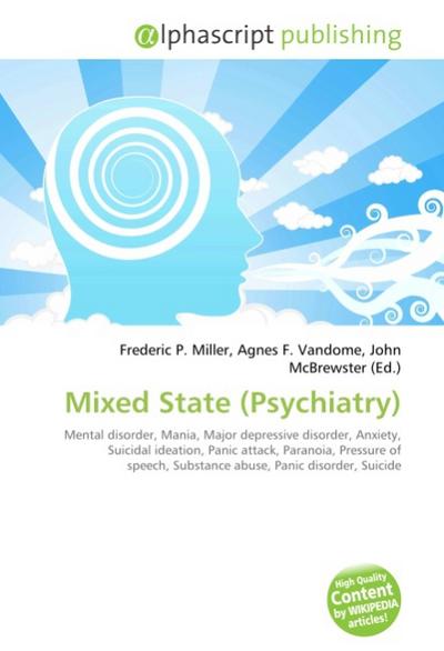 Mixed State (Psychiatry) - Frederic P. Miller