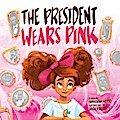 The President Wears Pink