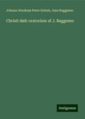 Christi død: oratorium af J. Baggesen