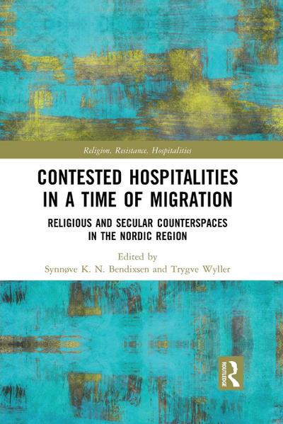 Contested Hospitalities in a Time of Migration