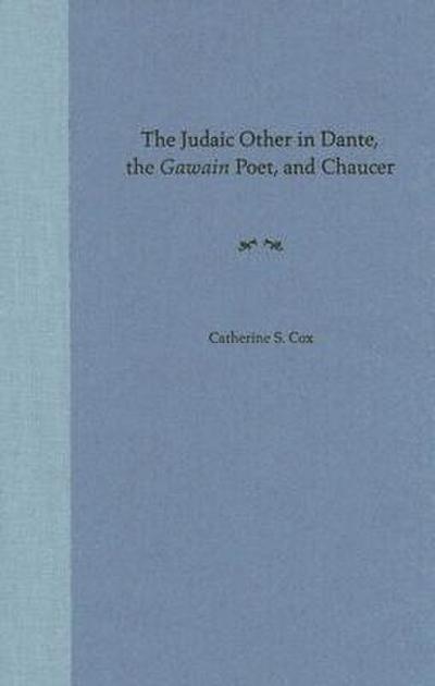The Judaic Other in Dante, the Gawain Poet, and Chaucer