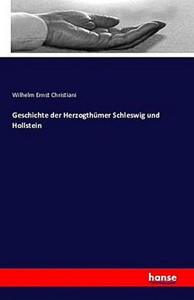 Geschichte der Herzogthümer Schleswig und Hollstein