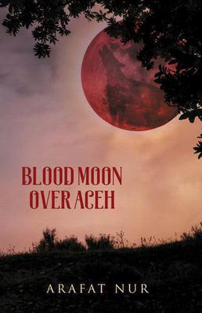 Blood Moon Over Aceh