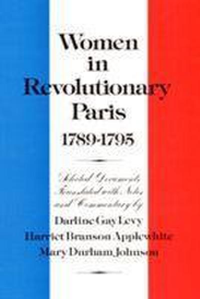 Women in Revolutionary Paris, 1789-1795