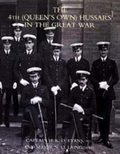 The 4th (Queen’s Own) Hussars in the Great War