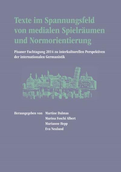 Texte im Spannungsfeld von medialen Spielräumen und Normorientierung