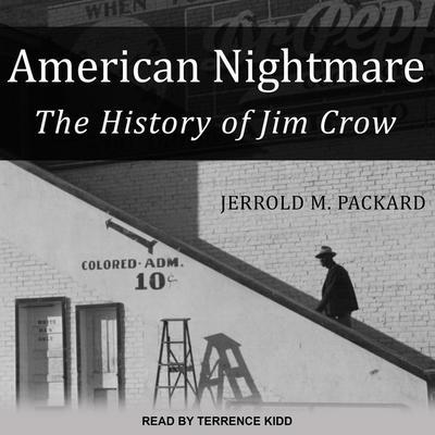 American Nightmare Lib/E: The History of Jim Crow