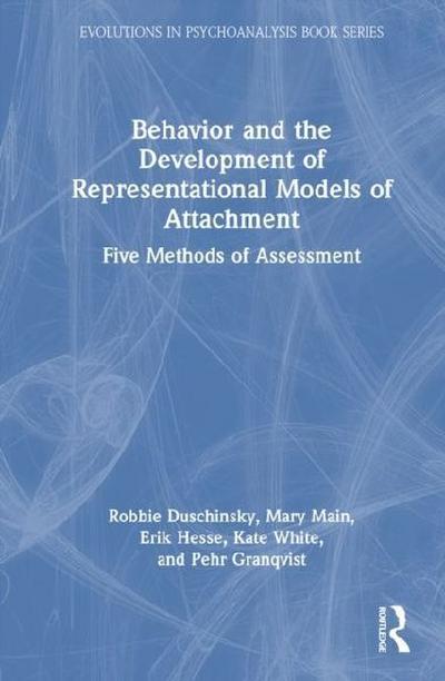 Behavior and the Development of Representational Models of Attachment