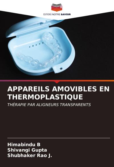 APPAREILS AMOVIBLES EN THERMOPLASTIQUE