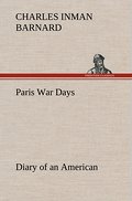Paris War Days Diary of an American
