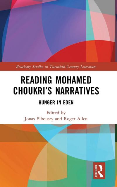Reading Mohamed Choukri’s Narratives