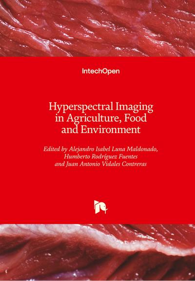 Hyperspectral Imaging in Agriculture, Food and Environment