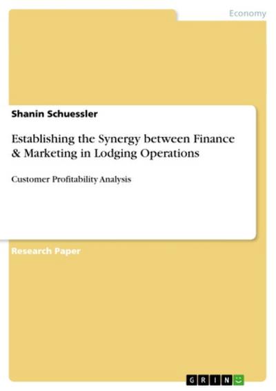Establishing the Synergy between Finance & Marketing in Lodging Operations