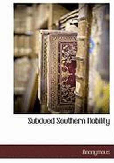 Subdued Southern Nobility