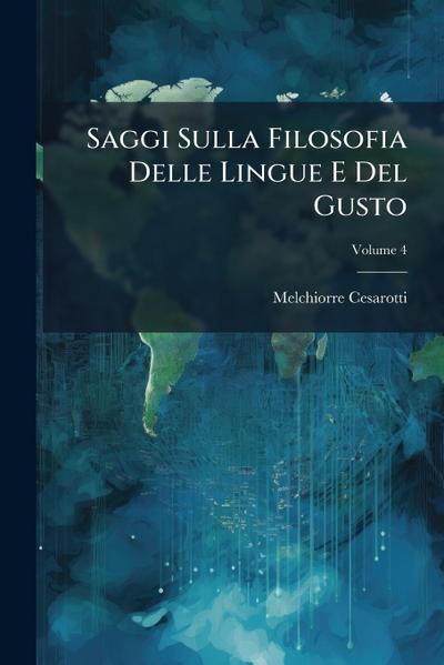 Saggi Sulla Filosofia Delle Lingue E Del Gusto