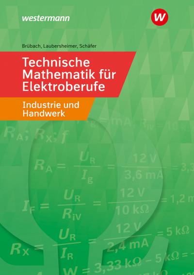 Technische Mathematik für Elektroberufe in Industrie und Handwerk. Schülerband