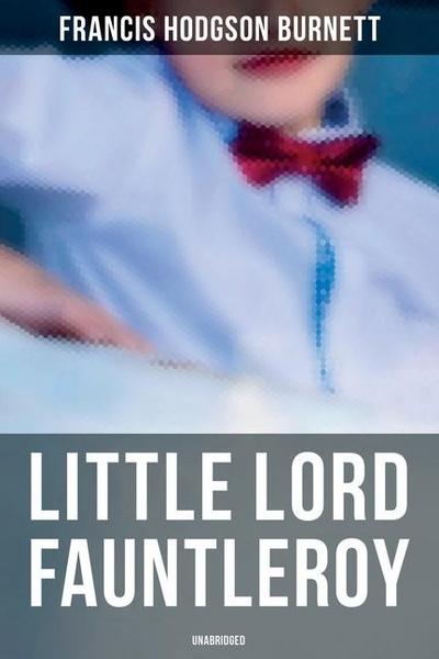 Little Lord Fauntleroy (Unabridged)