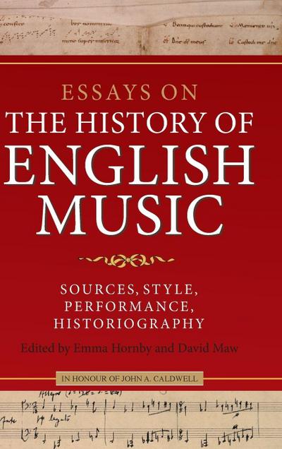 Essays on the History of English Music in Honour of John Caldwell