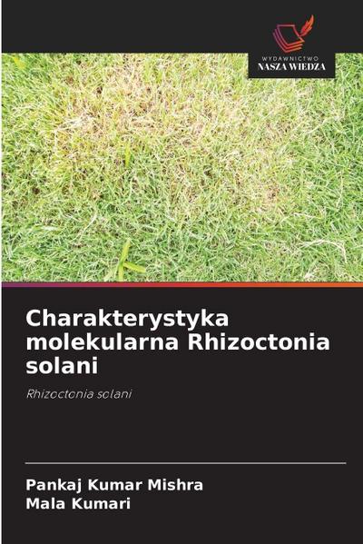 Charakterystyka molekularna Rhizoctonia solani